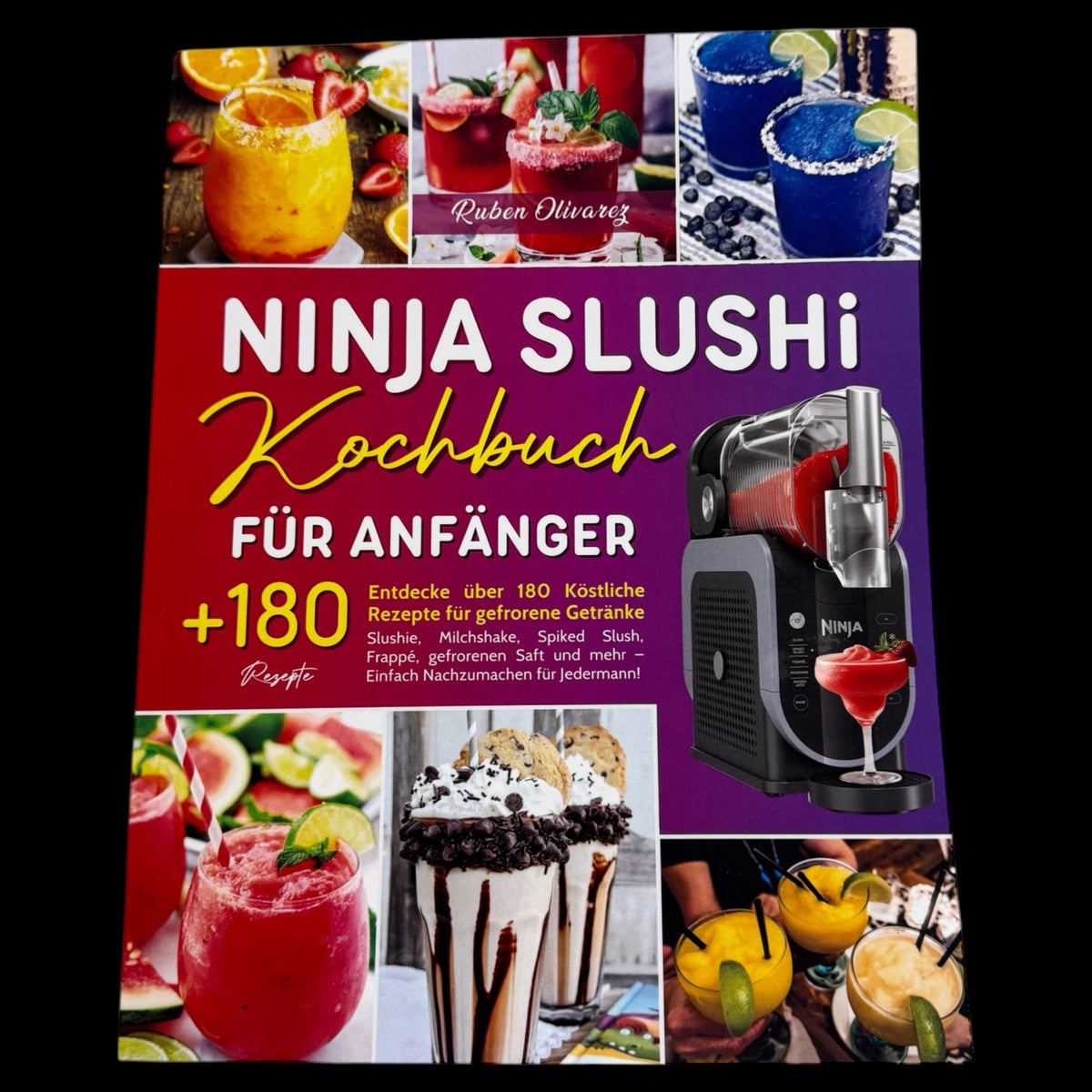NINJA SLUSHI EISBUCH. Entdecke über 180 Köstliche Rezepte für gefroren – Back-Hulda-Shop