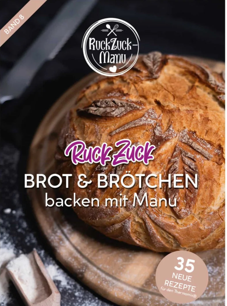 Ruck Zuck Brot & Brötchen backen mit Manu Band 8