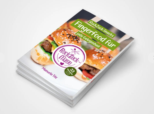 RuckZuck-Snacks - Fingerfood für jede Gelegenheit | 33 Rezepte mit und ohne Thermomix®